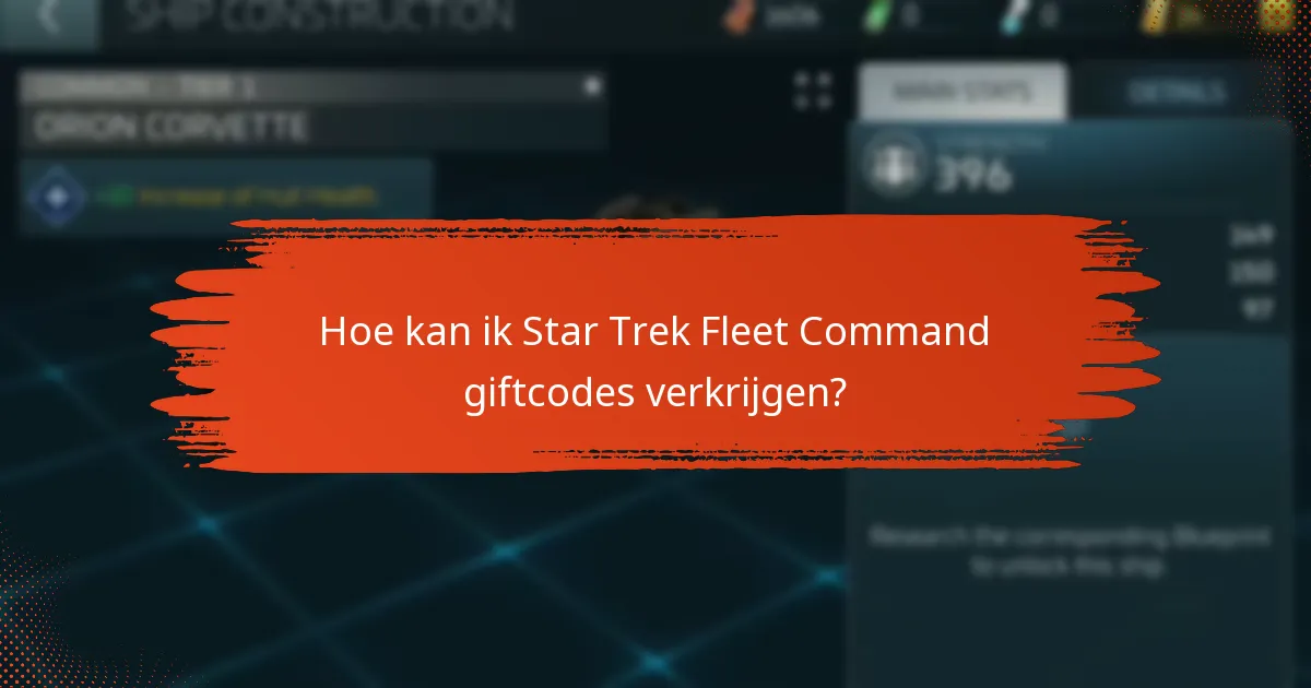 Hoe kan ik Star Trek Fleet Command giftcodes verkrijgen?