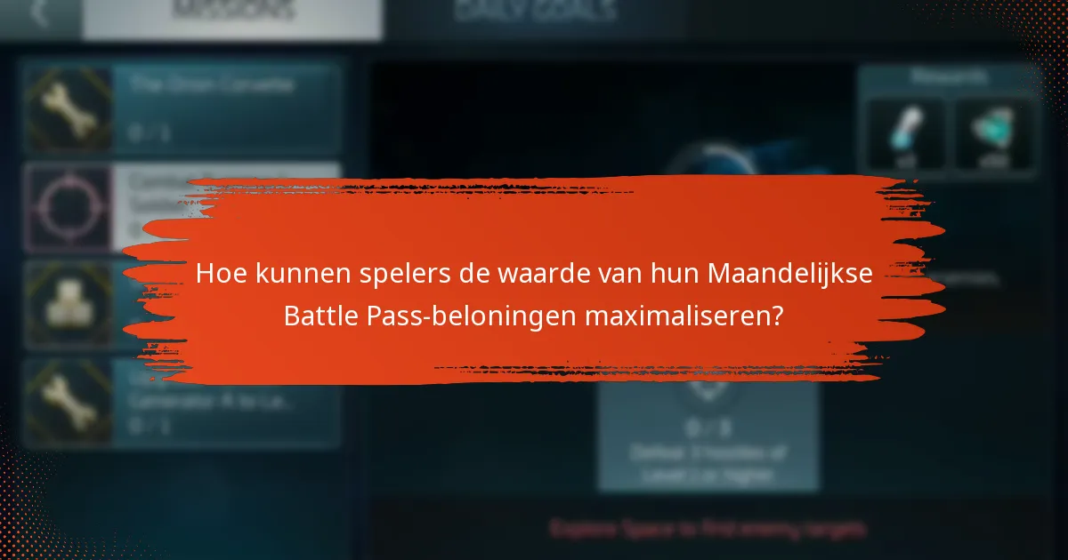 Hoe kunnen spelers de waarde van hun Maandelijkse Battle Pass-beloningen maximaliseren?
