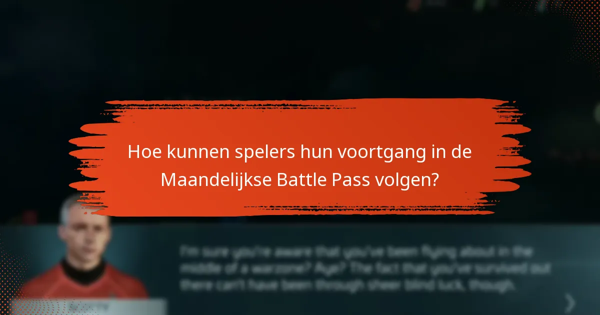 Wat zijn de belangrijkste mijlpalen en prestaties in de Maandelijkse Battle Pass?