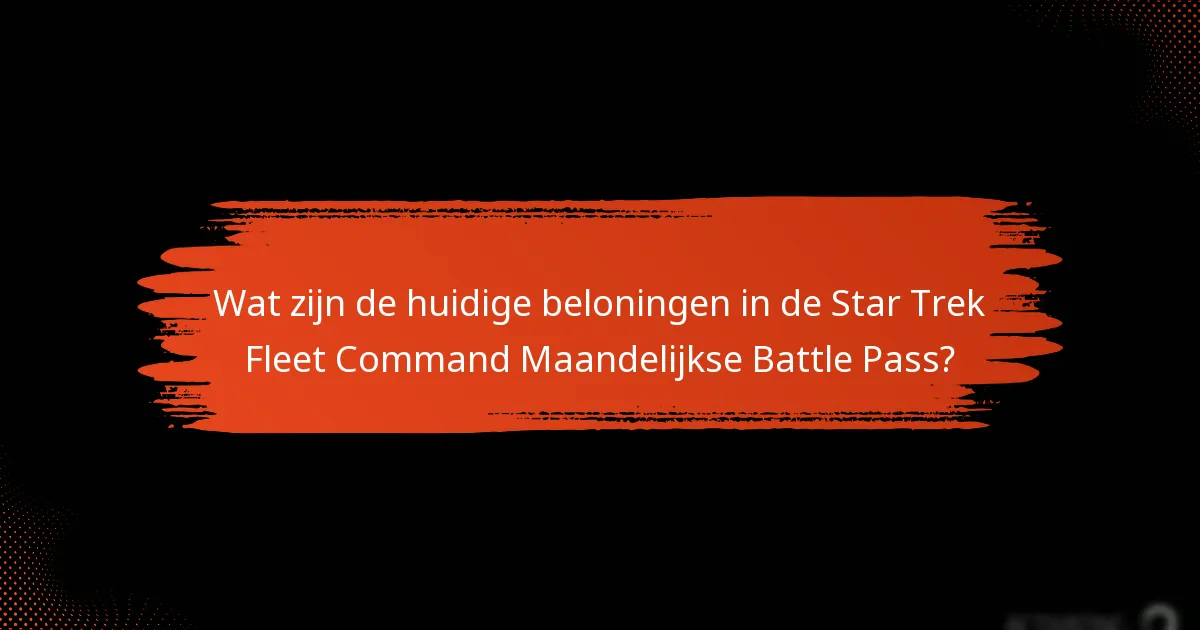 Welke nieuwe items zijn er geïntroduceerd in de Maandelijkse Battle Pass?