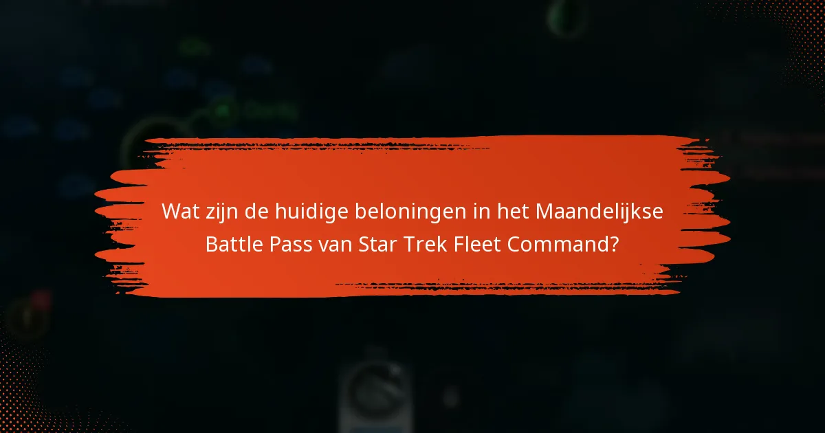 Hoe kunnen spelers hun beloningen uit het Maandelijkse Battle Pass maximaliseren?