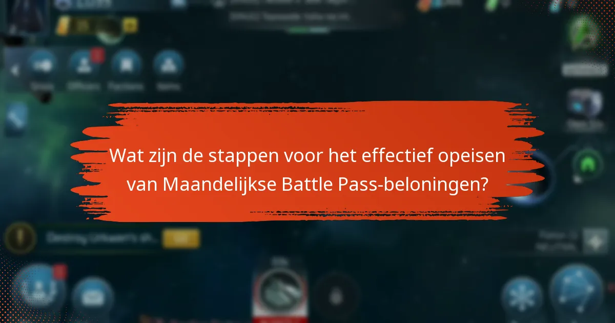 Welke strategieën kunnen de gameplay verbeteren met Maandelijkse Battle Pass-beloningen?