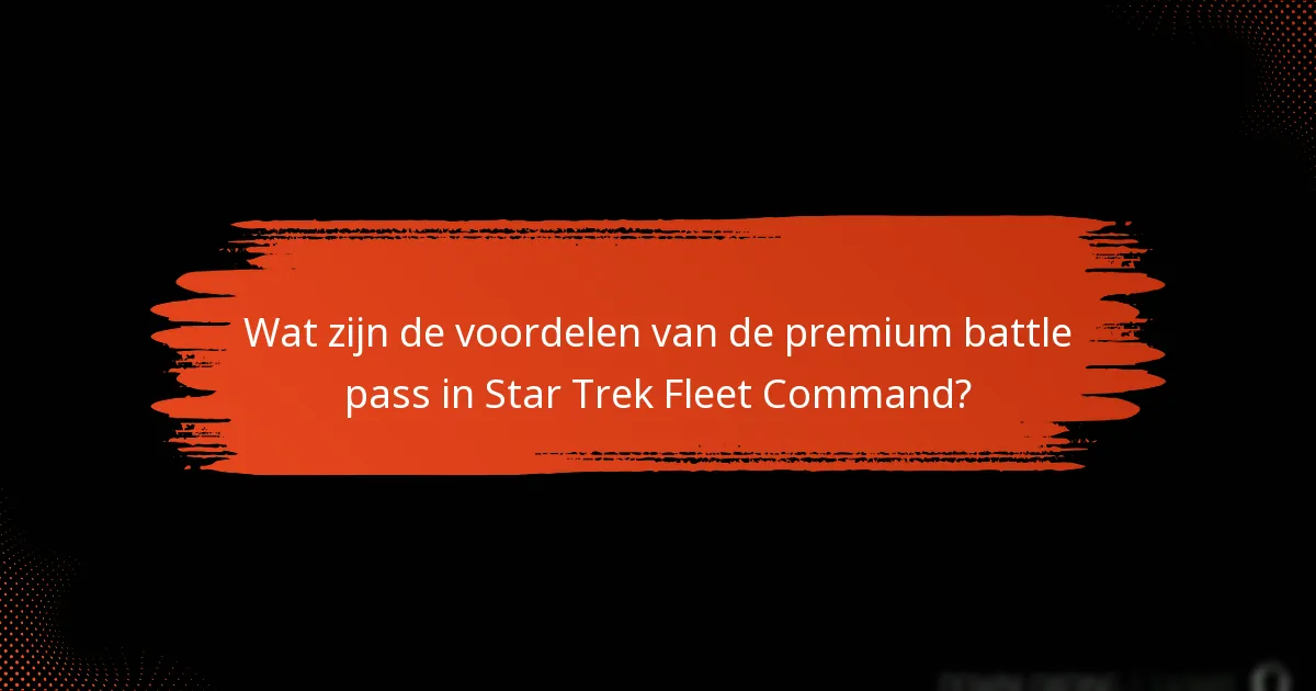 Wat zijn de afwegingen tussen gratis en premium battle passes?