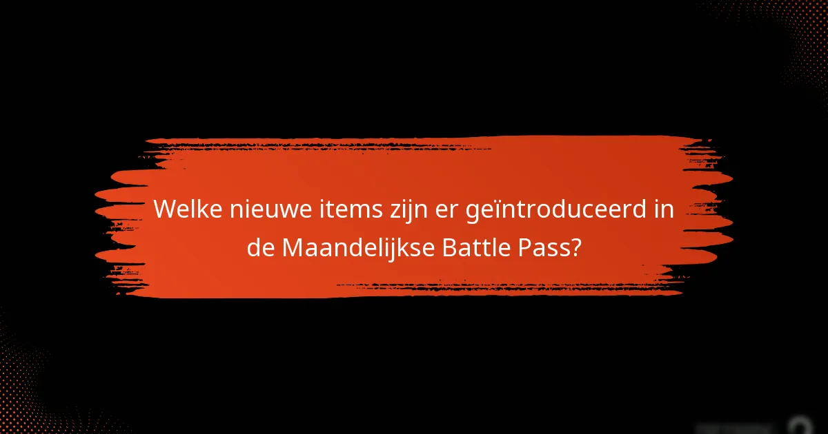 Hoe kunnen spelers hun voordelen uit de Maandelijkse Battle Pass maximaliseren?