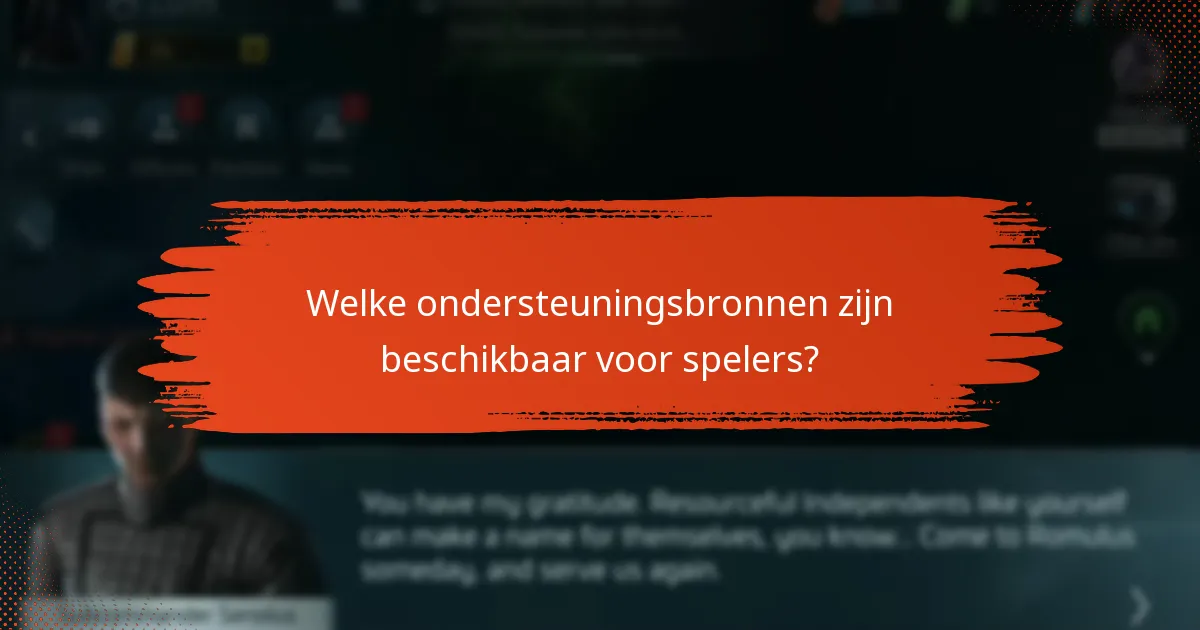 Welke ondersteuningsbronnen zijn beschikbaar voor spelers?